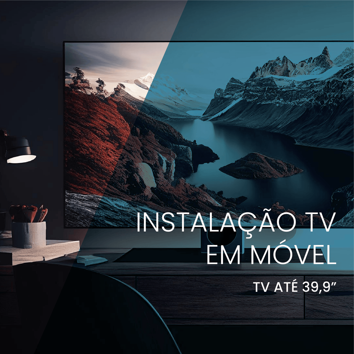 Instalação TV em Móvel até 39,9"