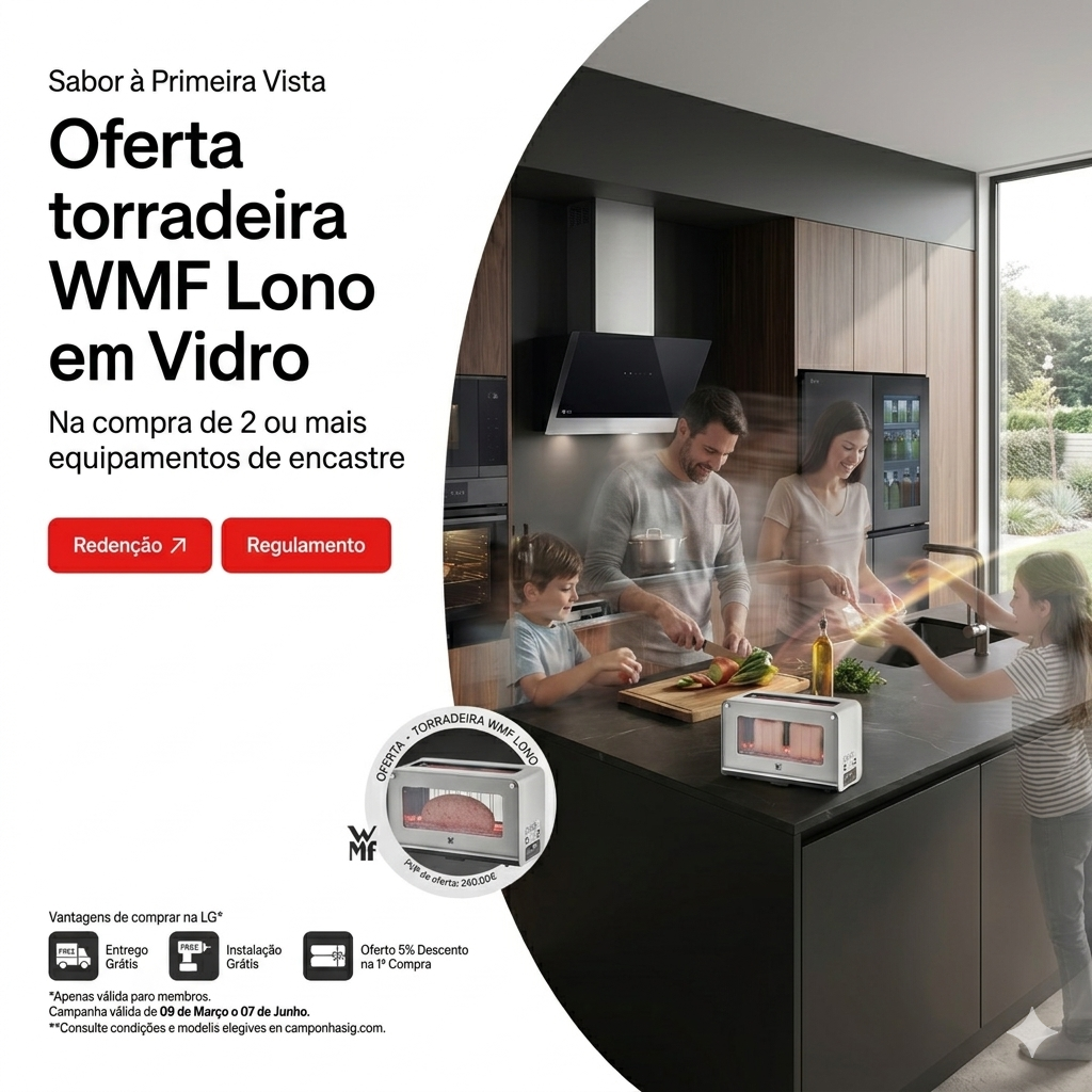LG - NA COMPRA DE 2 OU MAIS EQUIPAMENTOS DE ENCASTRE - OFERTA TORRADEIRA WMF LONO EM VIDR0 (09/03/2026 - 07/06/2026)
