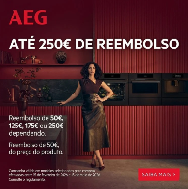REEMBOLSO AEG ENCASTRE - RECEBA ATÉ 250€ DE VOLTA NA SUA NOVA COZINHA! (15/02/2026 - 15/05/2026)